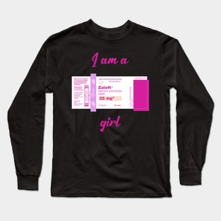 I'm a ZOLOFT girl Long Sleeve T-Shirt